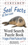 Circle It, Seal And Sea Lion Facts, Word Search, Puzzle Book