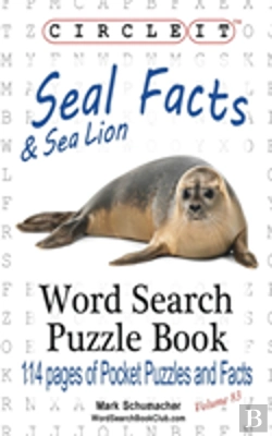 Bertrand.pt - Circle It, Seal And Sea Lion Facts, Word Search, Puzzle Book