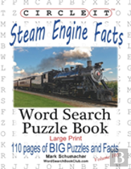 Circle It, Steam Engine / Locomotive Facts, Large Print, Word Search, Puzzle Book