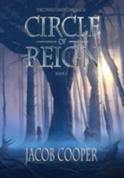 Circle Of Reign: Book 1 Of The Dying Lands Chronicle