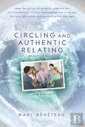 Circling And Authentic Relating Practice Guide (2nd Edition)