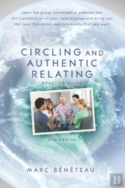 Bertrand.pt - Circling And Authentic Relating Practice Guide (2nd Edition)