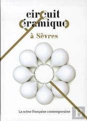 Circuit Ceramique A Sevres Cite De La Ceramique