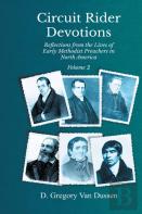 Circuit Rider Devotions, Reflections From The Lives Of Early Methodist Preachers In North America, Volume 2
