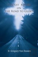 Circuit Riders On The Road To Glory