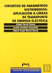 Circuitos De Parámetros Distribuidos: Aplicación A Líneas De Transporte De Energía Eléctrica