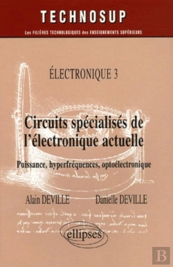 Bertrand.pt - Circuits Spécialisés De L'Électronique Actuelle - Puissance, Hyperfréquences, Optoélectronique -  Electronique 3 - Niveau C