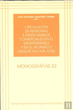 Bertrand.pt - Circulación De Personas E Intercambios Comerciales En El Mediterráneo Y En El Atlántico (Siglos Xvi,