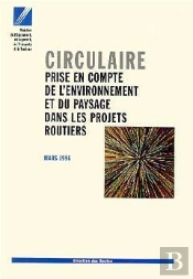 Circulaire Prise En Compte De L'Environnement Et Du Paysage Dans Les Projetsroutiers 2 Fascicules