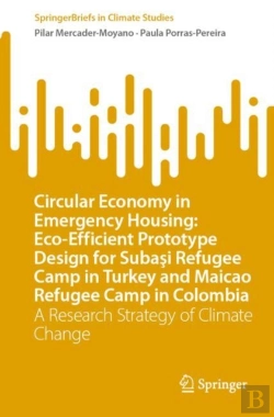 Bertrand.pt - Circular Economy In Emergency Housing: Eco-Efficient Prototype Design For Subasi Refugee Camp In Turkey And Maicao Refugee Camp In Colombia