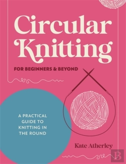 Bertrand.pt - Circular Knitting For Beginners & Beyond