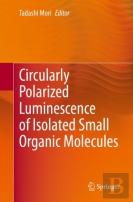 Circularly Polarized Luminescence Of Isolated Small Organic Molecules