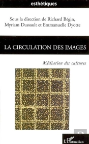 Circulation Des Images ; Médiation Des Cultures