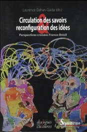 Circulation Des Savoirs Et Reconfiguration Des Idées : Perspectives Croisées : France-Brésil