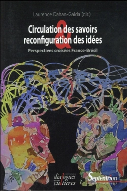 Bertrand.pt - Circulation Des Savoirs Et Reconfiguration Des Idées : Perspectives Croisées : France-Brésil