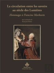 Circulation Entre Les Savoirs Au Siecle Des Lumieres