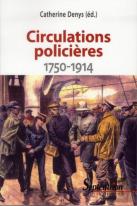 Circulations Policières ; 1750 1914