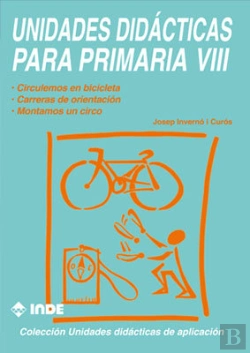 Bertrand.pt - Circulemos En Bicicleta. Carreras De Orientación. Montamos Un Circo. Unidades Didácticas Para Primar