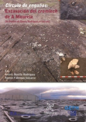 Círculo De Engaños: Excavación Del Cromlech De A Mourela