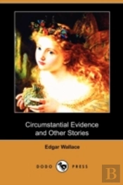 Circumstantial Evidence And Other Storie