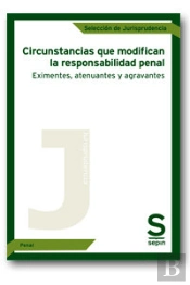 Circunstancias Que Modifican Responsabilidad Penal Eximentes, Atenuantes