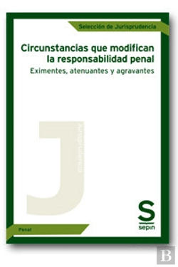 Bertrand.pt - Circunstancias Que Modifican Responsabilidad Penal Eximentes, Atenuantes
