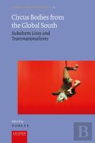 Circus Bodies From The Global South