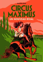 Circus Maximus Tome 2 : Un Nouveau Rival