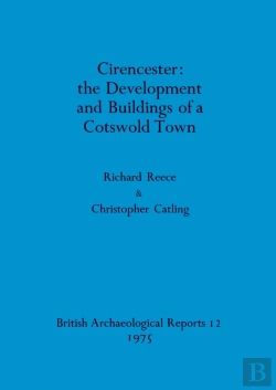 Bertrand.pt - Cirencester: The Development And Buildings Of A Cotswold Town