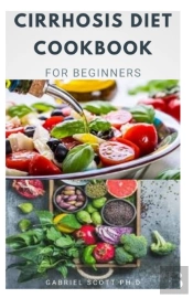 Cirrhosis Diet Cookbook For Beginners