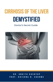 Cirrhosis Of The Liver Demystified: Doctor'S Secret Guide
