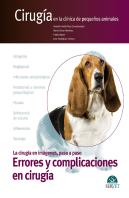 Cirugía En La Clínica De Pequeños Animales. Errores Y Complicaciones En Cirugía