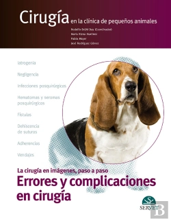 Bertrand.pt - Cirugía En La Clínica De Pequeños Animales. Errores Y Complicaciones En Cirugía