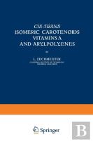 Cis-Trans Isomeric Carotenoids Vitamins A And Arylpolyenes