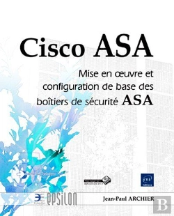 Bertrand.pt - Cisco Asa - Mise En Oeuvre Et Configuration De Base Des Boitiers De Securite Asa