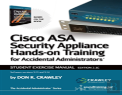 Cisco Asa Security Appliance Hands-On Training For Accidental Administrators