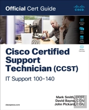 Cisco Certified Support Technician (Ccst) It Support - 100-140 Official Cert Guide