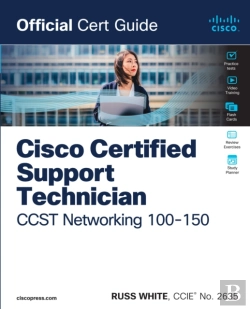 Bertrand.pt - Cisco Certified Support Technician Ccst Networking 100-150 Official Cert Guide