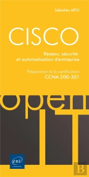 Cisco - Preparation A La Certification Ccna 200-301 - Reseau, Securite Et Automatisation D'Entrepris