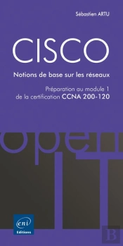 Cisco ; Préparation Au Module 1 De L'Examen Ccna Version 5 ; Notions De Base Sur Les Réseaux