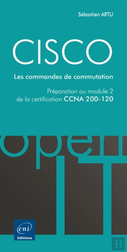 Bertrand.pt - Cisco - Preparation Au Module 2 De L'Examen Ccna Version 5 - Les Commandes De Commutation