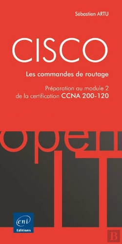 Bertrand.pt - Cisco - Preparation Au Module 2 De L'Examen Ccna Version 5 - Les Commandes De Routage