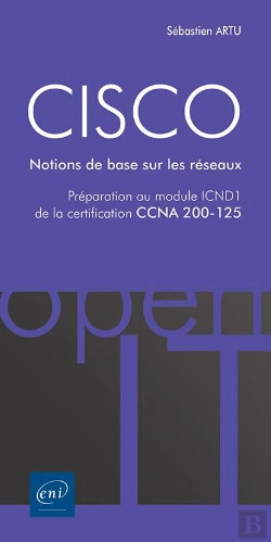 Bertrand.pt - Cisco - Preparation Au Module Icnd1 De La Certification Ccna 200-125 - Notions De Base Sur Les Resea
