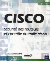 Cisco - Securite Des Routeurs Et Controle Du Trafic Reseau