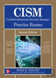 Cism Certified Information Security Manager Practice Exams, Second Edition