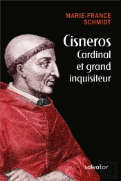 Cisneros ; Cardinal Et Grand Inquisiteur