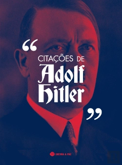 Bertrand.pt - Citações de Adolf Hitler
