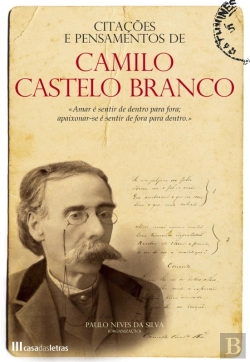Bertrand.pt - Citações E Pensamentos De Camilo Castelo Branco
