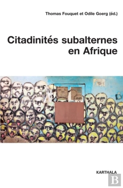 Bertrand.pt - Citadinités Subalternes En Afrique
