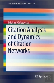 Citation Analysis And Dynamics Of Citation Networks